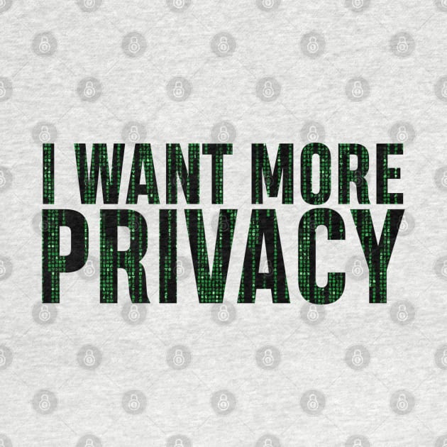 I want more privacy by SAN ART STUDIO 